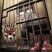 Trouble Free - Booze & Glory