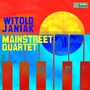 Witold Janiak Mainstreet Quartet - Witold Janiak Mainstreet Quartet