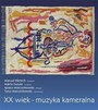 XX Wiek - Muzyka Kameralna - Tytus Miecznikowski