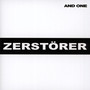 Zerstorer - And One