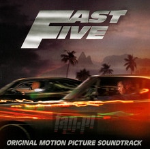 The Fast & The Furious 5  OST - V/A
