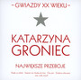 Gwiazdy XX Wieku - Katarzyna Groniec