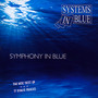 Symphony In Blue-Symphony - Systems In Blue