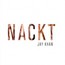 Nackt - Jay Khan
