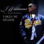 Takes Me Higher - J Williams .(feat.Dane Rumble)