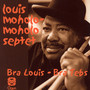 Bra-Louis Bra-Tebs + Spirits Rejoice - Louis Moholo