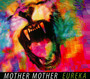 Eureka - Mother Mother