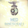 Bang Ya Head vol.3 - Med