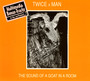 Sound Of A Goat In A Room - Twice A Man