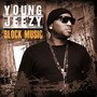 Block Music - Young Jeezy
