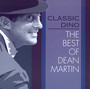 Classic Dino: The Best Of - Dean Martin