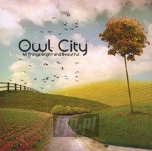 All Things Bright & Beautiful - Owl City