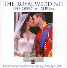 Royal Wedding - The Official Album - Choir Of Westminster Abbe