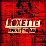 Speak To Me - Roxette