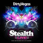 Stealth Live! Dirty Vegas - V/A