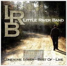Lonesome Loser-Best Of Li - Little River Band Lonesome Loser-Best Of Li - Little River Band