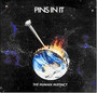 Pins In It - Human Instinct