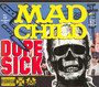 Dope Sick - Madchild