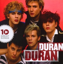 10 Greatest Songs - Duran Duran