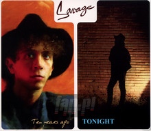 Tonight/Ten Years Ago - Savage - bigger Tonight/Ten Years Ago - Savage