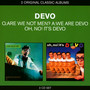 Are We Not Men/Oh No It's Devo - Devo