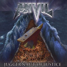 Juggernaut Of Justice - Anvil
