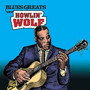 Blues Greats: Howlin' Wol - Howlin' Wolf