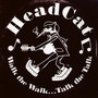 Walk The Walk, Talk The Talk - Head Cat