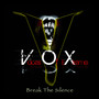 Break The Silence - Voices Of Extreme