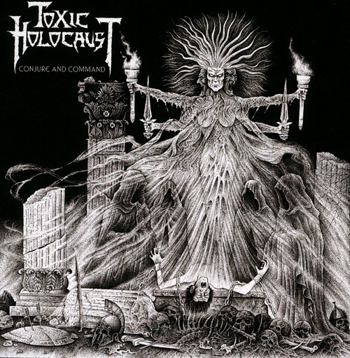 Conjure & Command - Toxic Holocaust