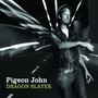 Dragon Slayer - Pigeon John