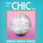 Dance Dance Dance: Best Of Chic Live - Chic