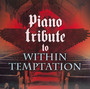Piano Tribute To Within Temptation - Tribute to Within Temptation