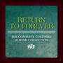 The Complete Columbia Albums Collection - Return To Forever