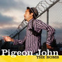 The Bomb - Pigeon John