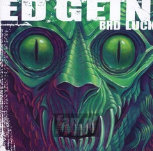 Bad Luck - Ed Gein