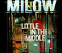 Little In The Middle - Milow