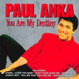 You Are My Destiny... - Paul Anka