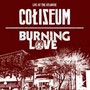 Live At The Atlantic - Coliseum  /  Burning Love
