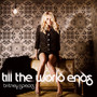 Till The World Ends - Britney Spears