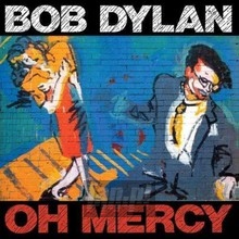 Oh Mercy - Bob Dylan