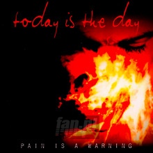 Pain Is A Warning - Today Is The Day