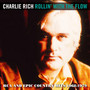 Rolin' With The Flow - Charlie Rich