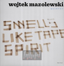 Smells Like Tape Spirit - Wojtek Mazolewski