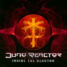 Inside The Reactor - Juno Reactor