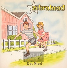 Get Nice - Zebrahead - bigger Get Nice - Zebrahead