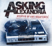 Stepped Up & Scratched - Asking Alexandria
