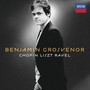 Plays Chopin/Liszt/Ravel - Benjamin Grosvenor