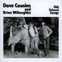 Old School Songs - Dave Cousins  & Brian Willoughby