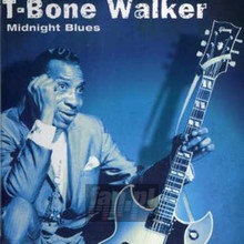 T-Bone Walker - T Walker -Bone